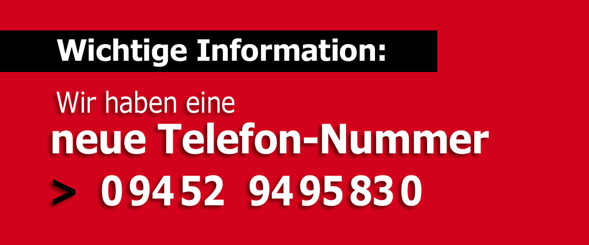 Neue Telefon-Nummer:  09452 9495830